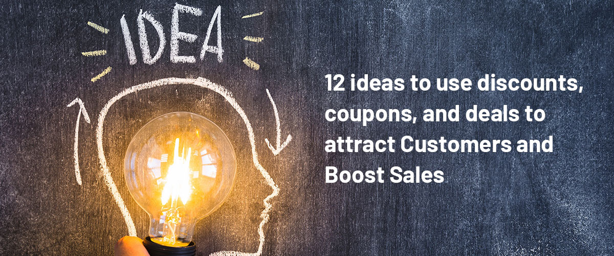 12-ideas-to-use-discounts,-coupons,-and-deals-to-attract-Customers-and-Boost-Sales