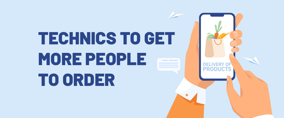 Technics-to-get-more-people-to-Order