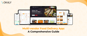 Multi-vendor Food Delivery App: A Comprehensive Guide
