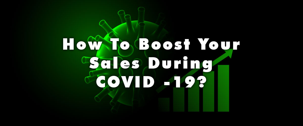 How-To-Boost-Your-Sales-During-COVID--19